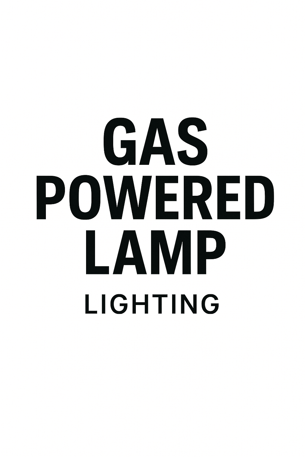 LIGHTING: GAS POWERED LAMP